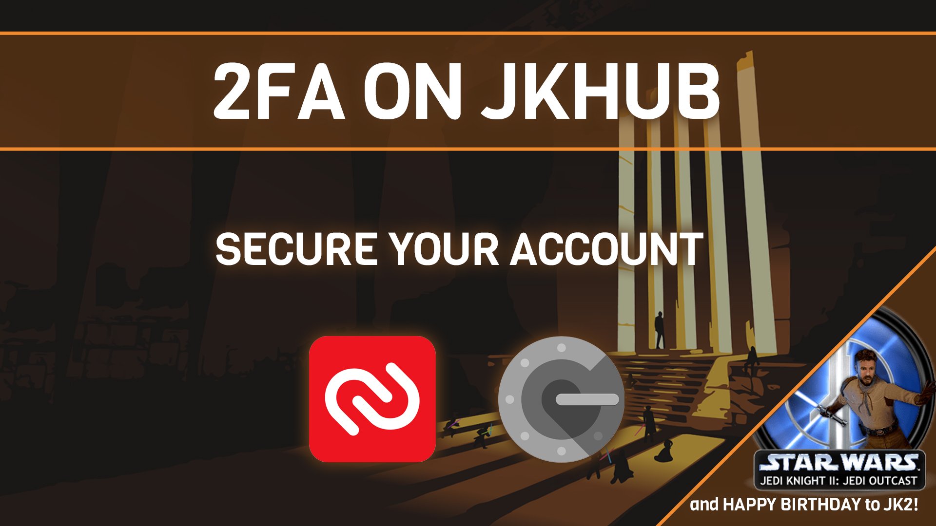 More information about "2FA is now an option on JKHub, and Jedi Outcast turns 21"